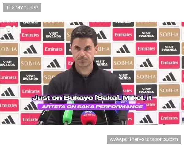 阿尔特塔评估萨卡脚踝伤情及其对争冠关键赛程影响